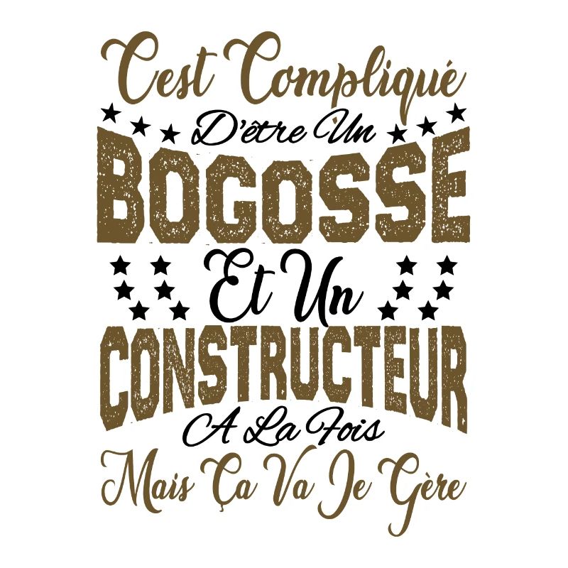 c'est compliqué être un Bogosse et un Constructeur