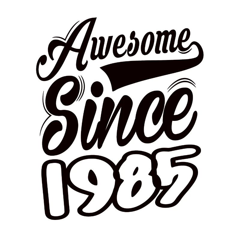 Awesome Since 1985