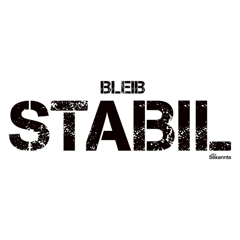 Bleib stabil (schwarz)