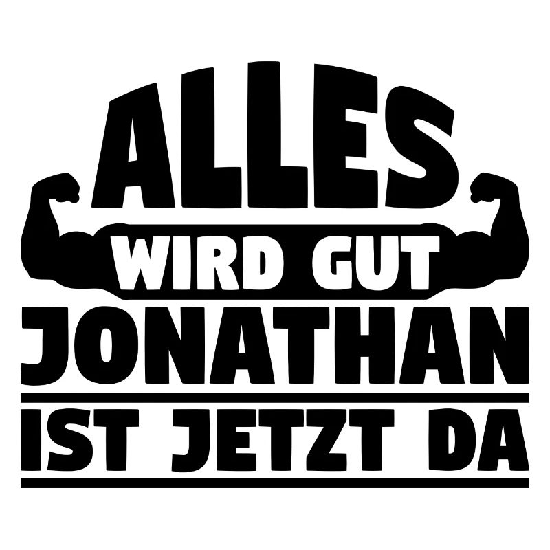 Alles wird gut Jonathan ist jetzt da