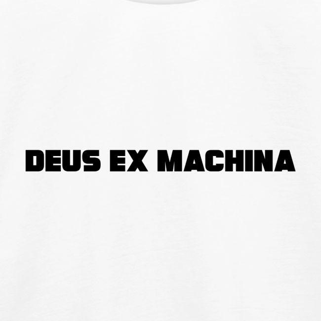 DEUS EX MACHINA