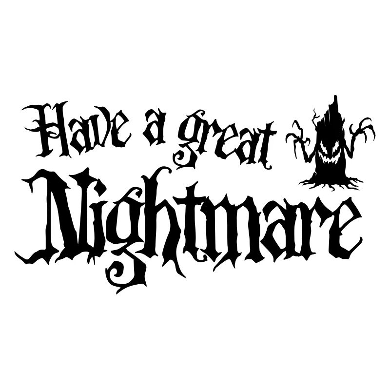 Halloween - Have a Great Nightmare