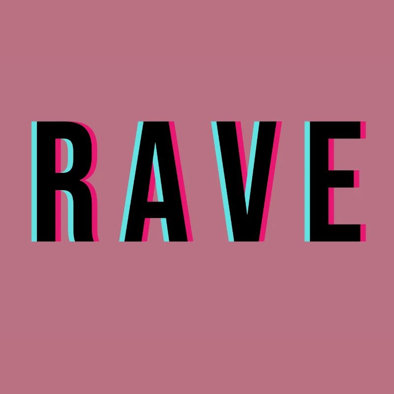 R A V E rave