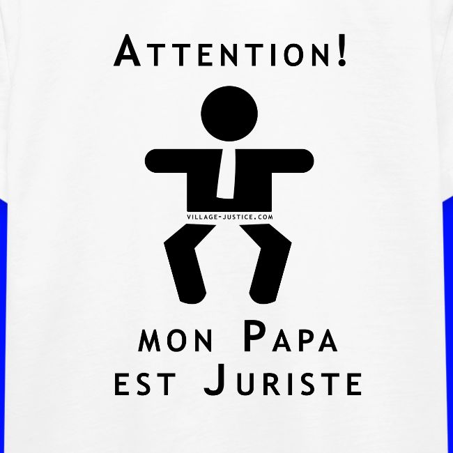 Attention Papa juriste !