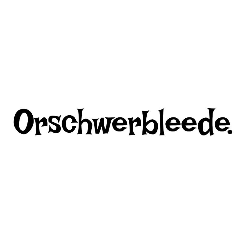 Orschwerbleede Saxon saxon dialecte Ossi