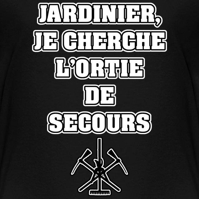 JARDINIER, JE CHERCHE L'ORTIE DE SECOURS