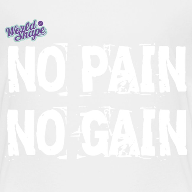 No Pain - No Gain