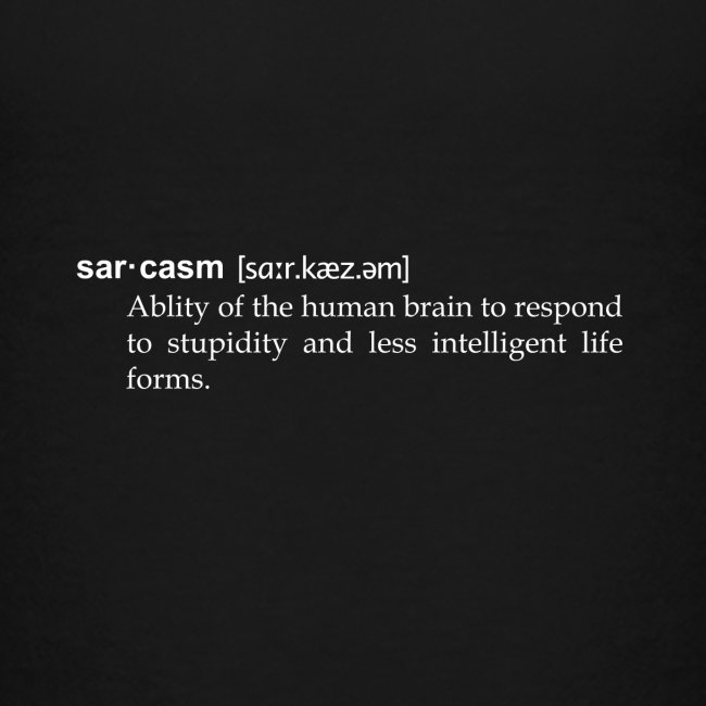 Sarkasmus, humorvolle Definition wie im Wörterbuch