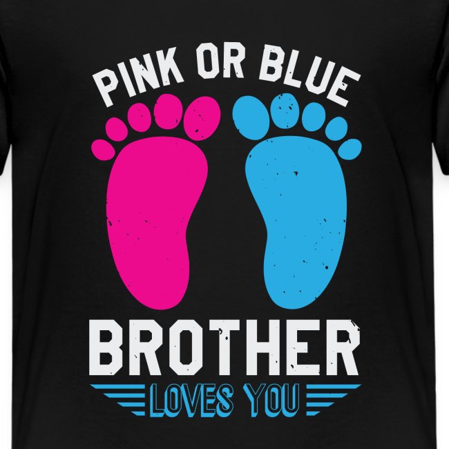 Pink or blue brother loves you