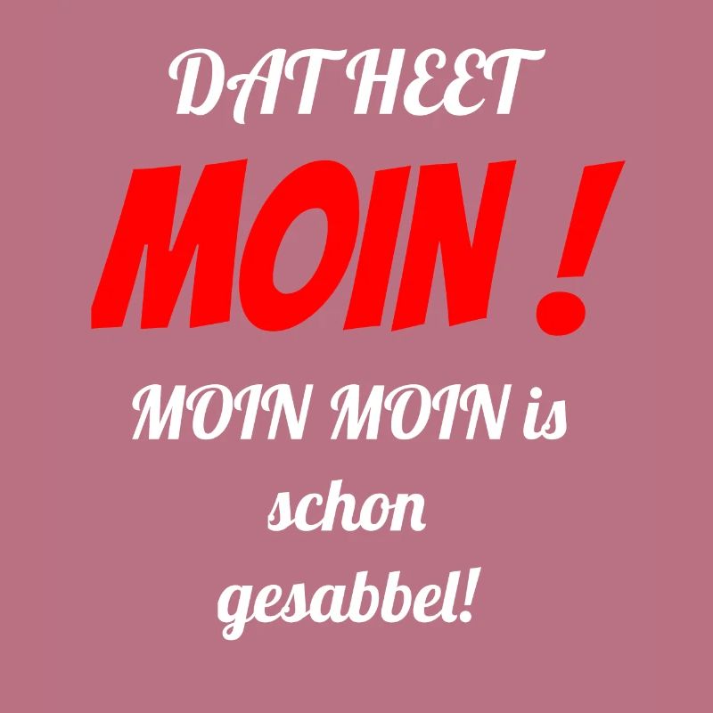 Dat heet Moin !