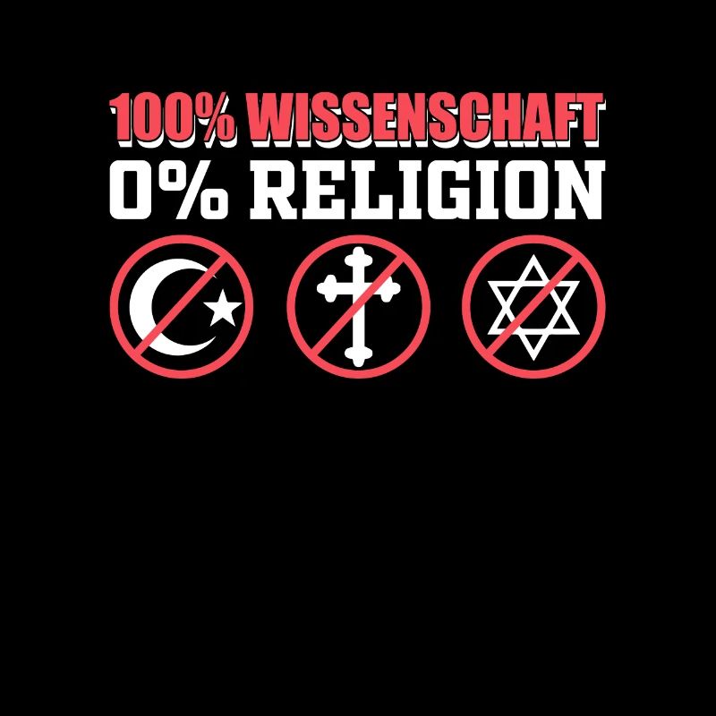 Atheist 100% Science 0% Religion