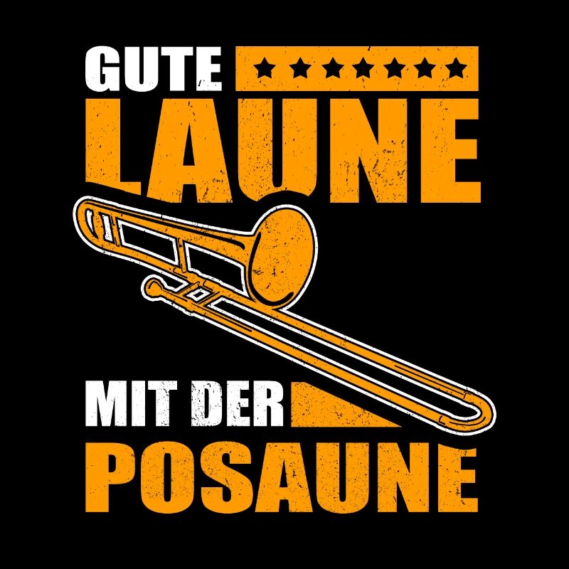 Gute Laune mit der Posaune Geschenk Posaunen