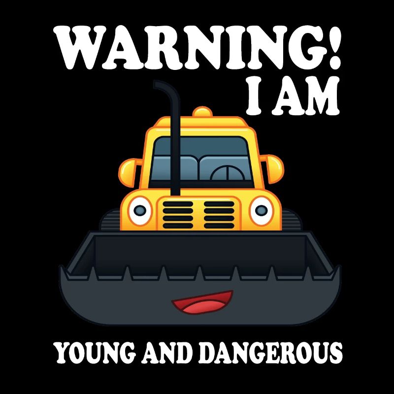 Warning! I am young and Dangerous.