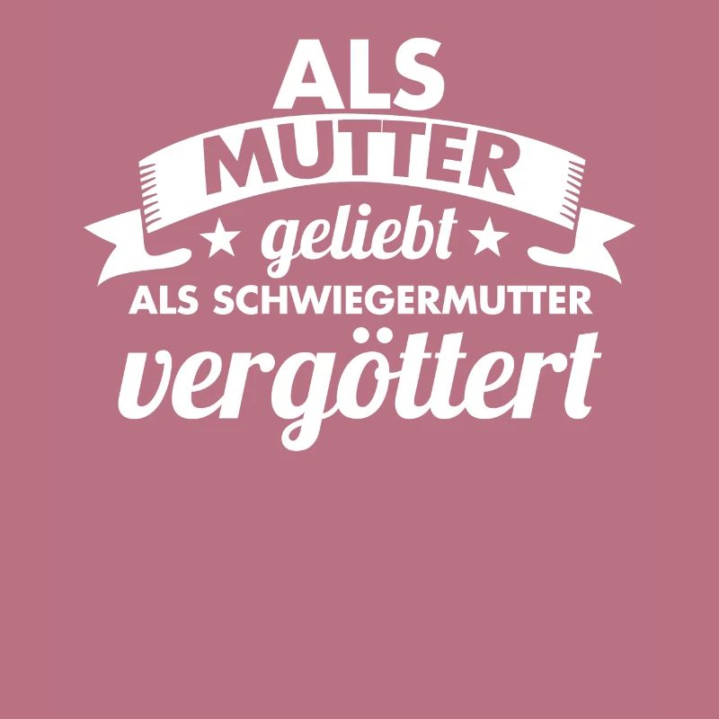 Schwiegermutter Mama Schwiegermama Mutter Mutterta