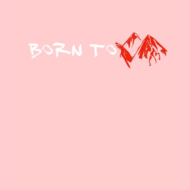 Born to Mountain