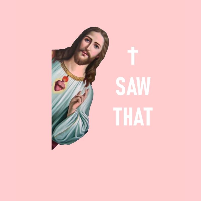 Lustiges Karma & Jesus Meme - I SAW THAT -