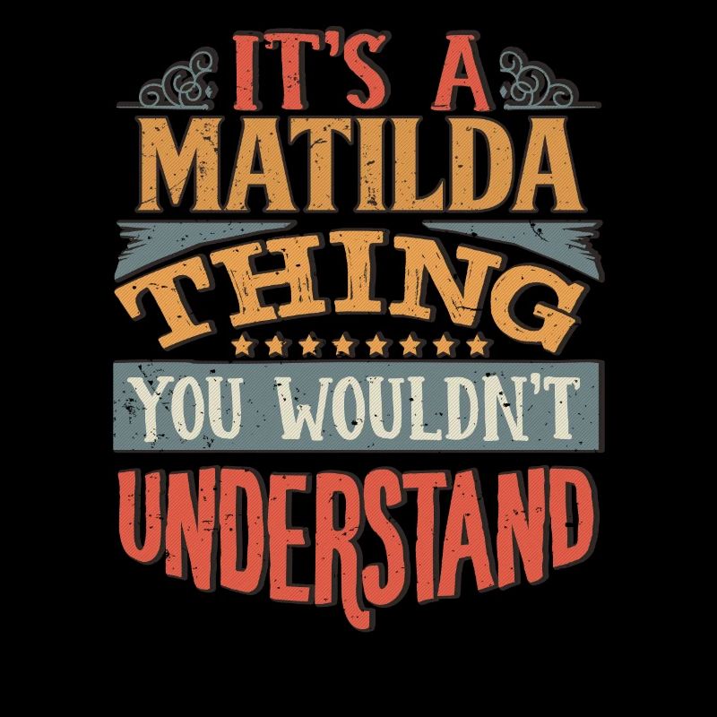 C’est une chose de Mathilde que vous ne comprendriez pas -