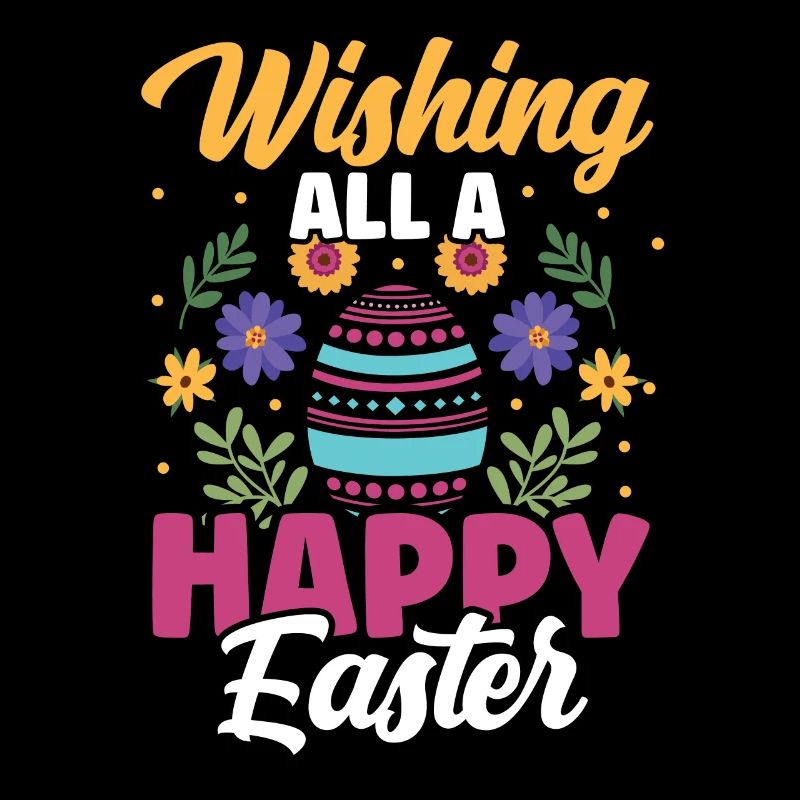 Wish everyone a Happy Easter Easter Easter Easter