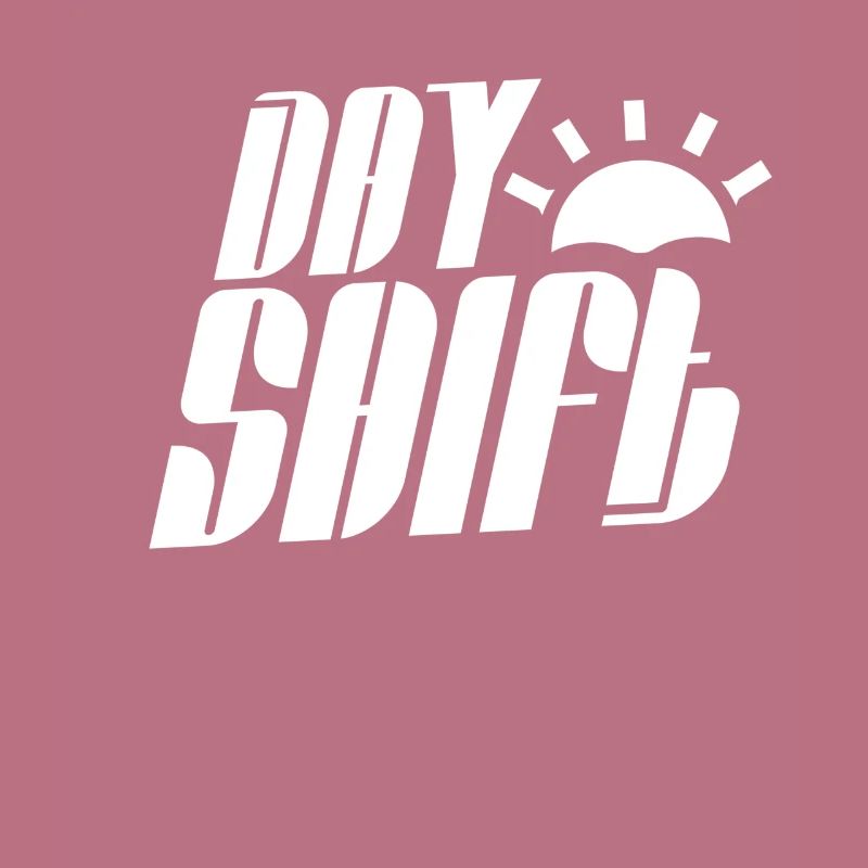 Day shift Shift work Shiftwork