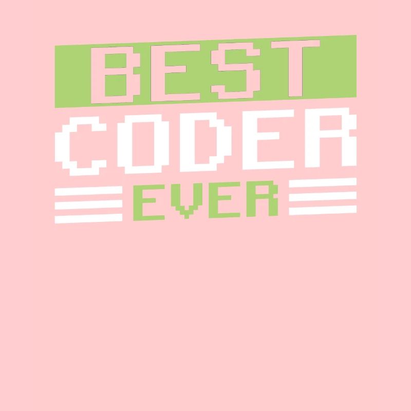 Best Programmer Ever Code Coding Coder