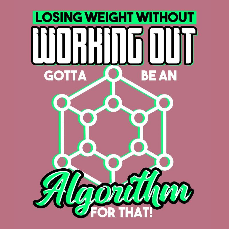 Losing Weight Without Working Out Gotta Algorithm