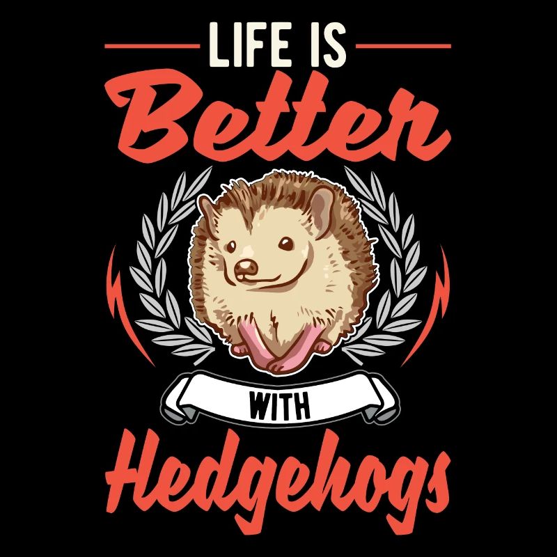 Life is better with a hedgehog