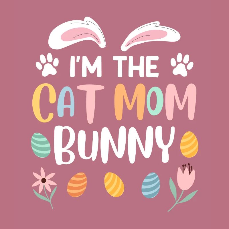 Cat Lovers Mama Bunny Easter Bunny Easter