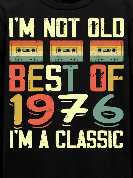 1976 Non sono vecchio Sono classico Vintage 1976 Compleanno