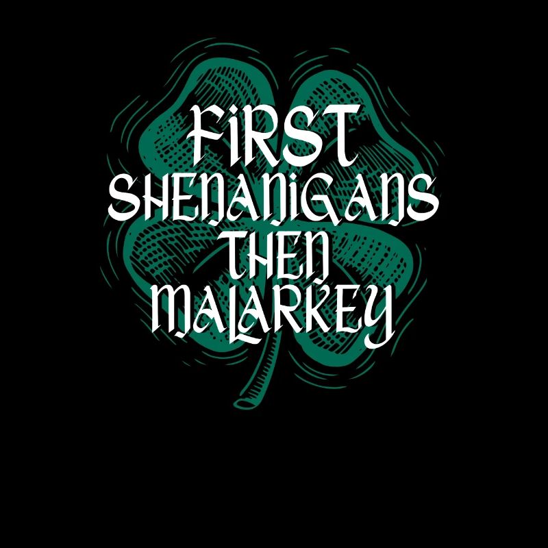 First Shenanigans then Malarkey Funny Irish