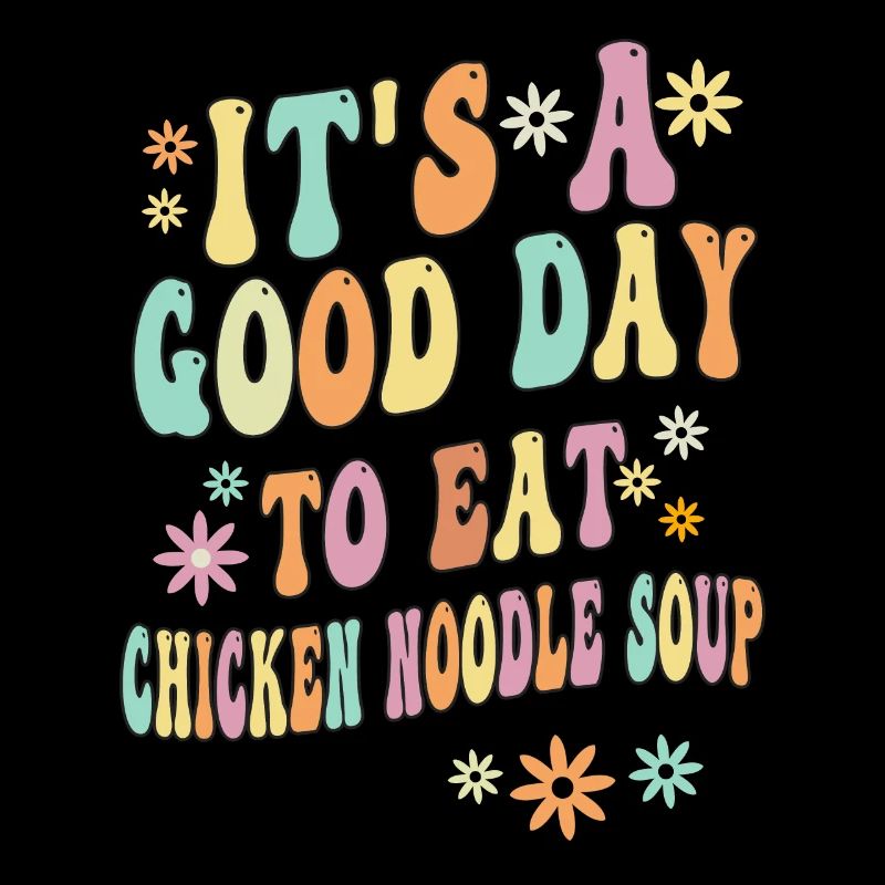 Cute saying about chicken noodle soup