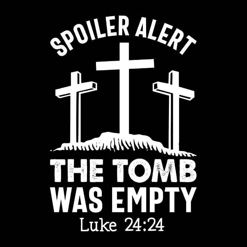 Funny Easter Saying Spoiler Tomb Was Empty