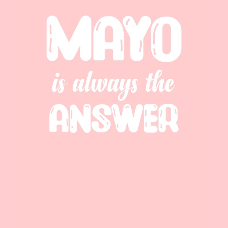 La mayonnaise est toujours la solution. Sucreries