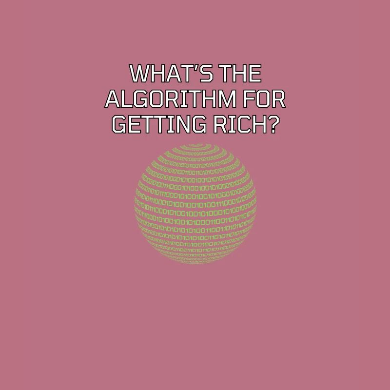 What's The Algorithm For Getting Rich? Funny