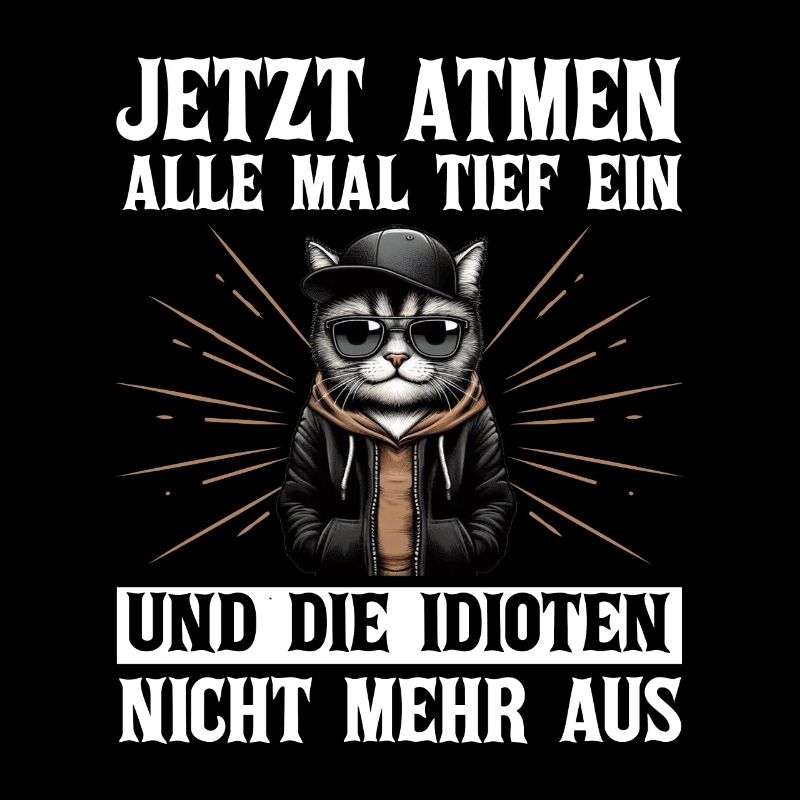 Lustige Katze Sarkasmus Idioten Spruch Atmen Humor
