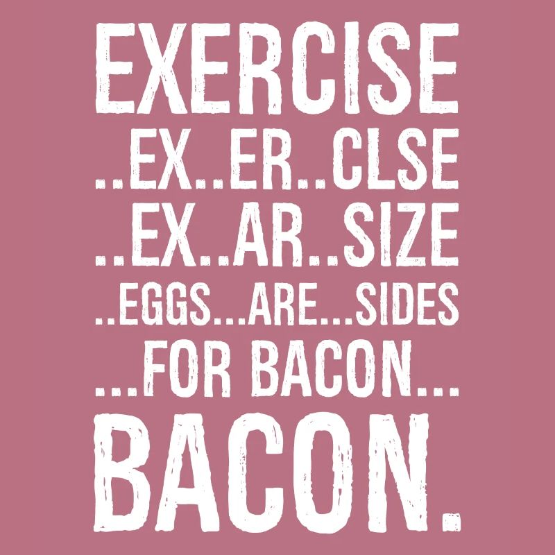 Exercise bacon