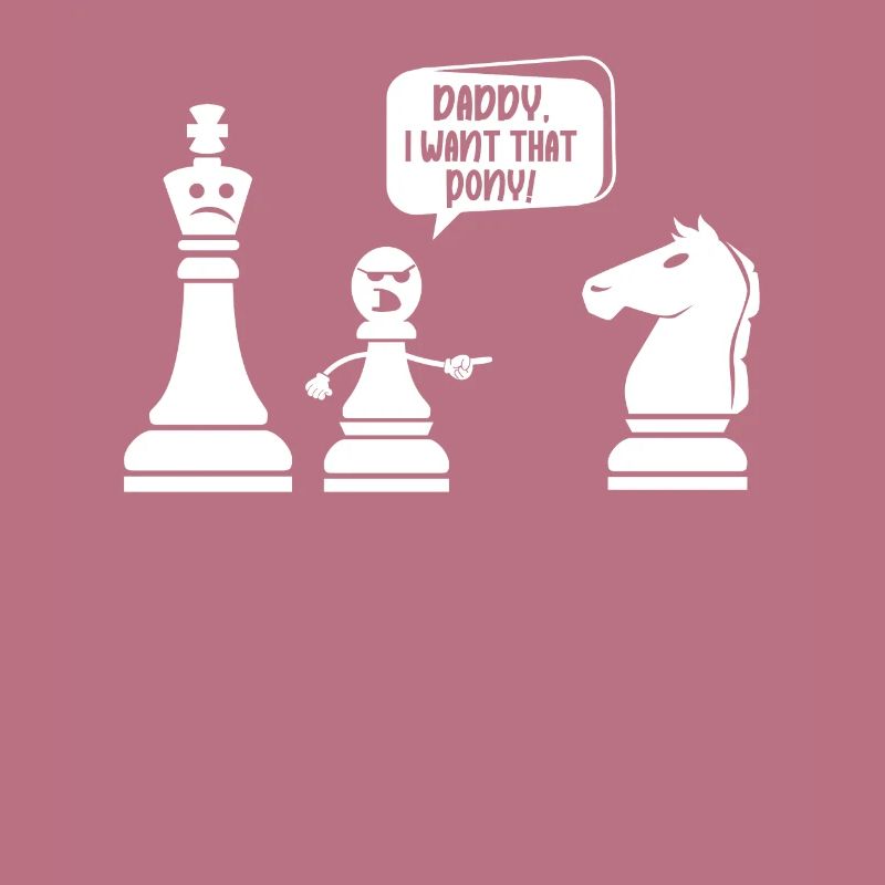 Chess Meme Daddy I want this pony