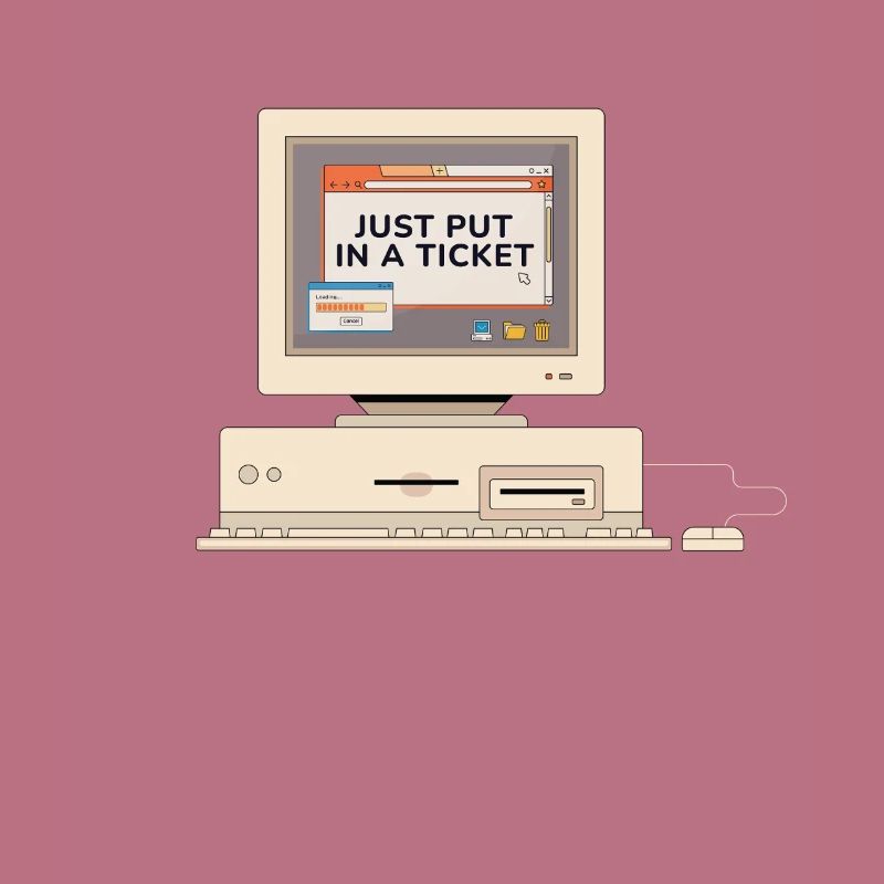 Just Put In A Ticket Computer