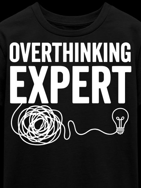 Overthinking Expert Spruch 