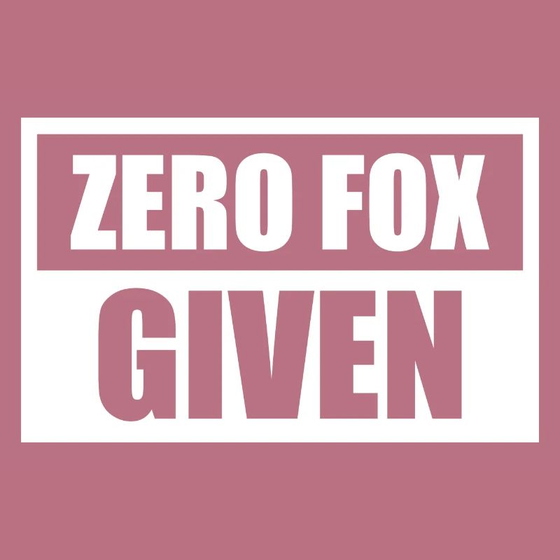 Zero Fox Given