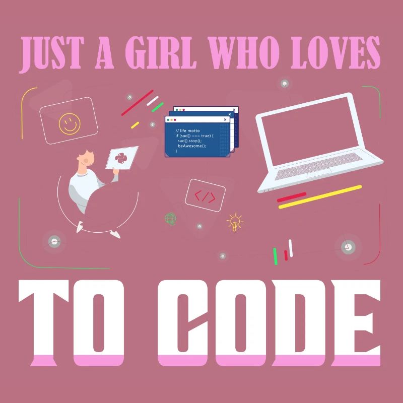 Just A Girl Who Loves To Code Coding Software