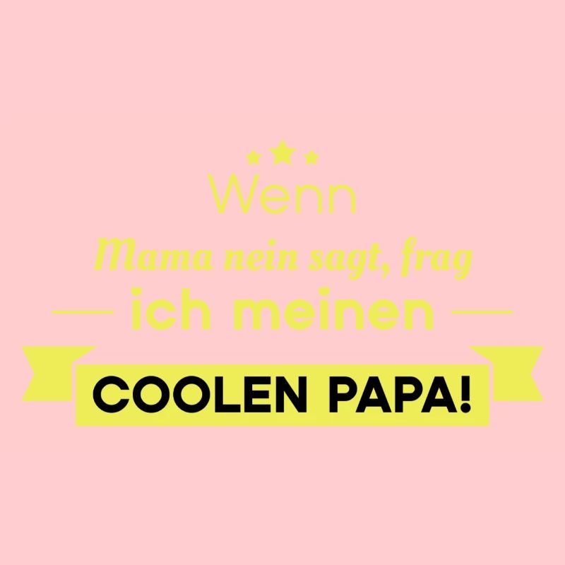 Cooler Papa Spruch