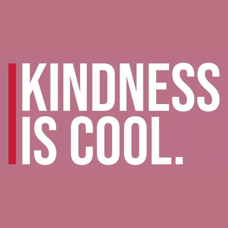Kindness Is Cool Nettigkeit Freundlichkeit Spruch