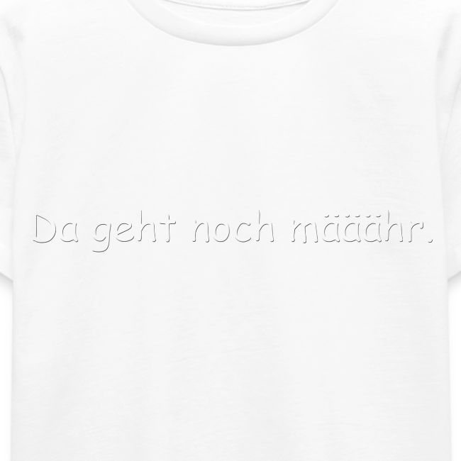 da geht noch määhr