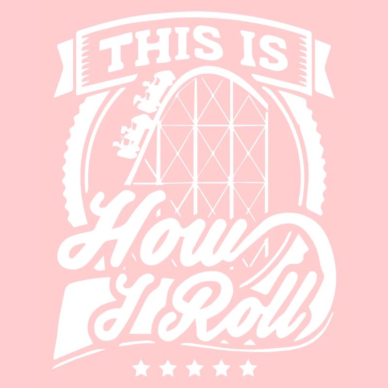 This Is How I Roll Funny Rollercoaster Shirt