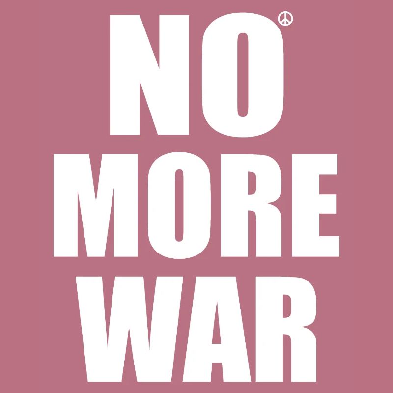 No more war