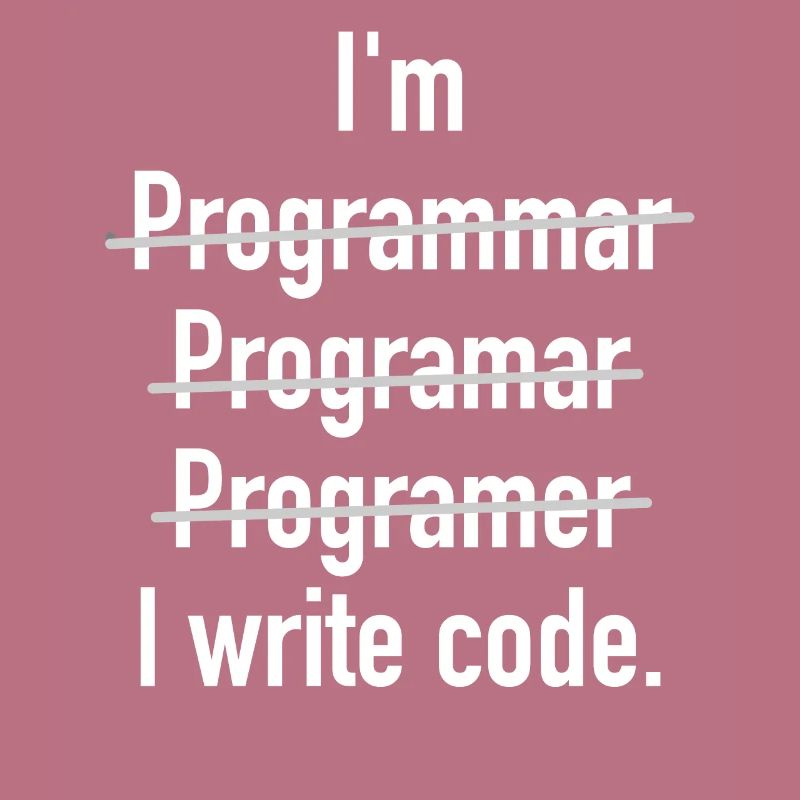 I'm Programmer - I Write Code