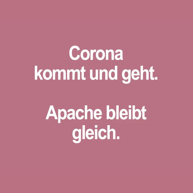 Corona oder Apache zweinullsieben
