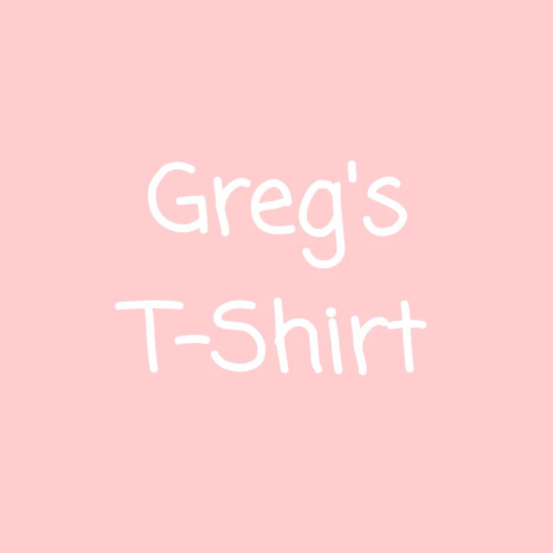 Greg's T-Shirt