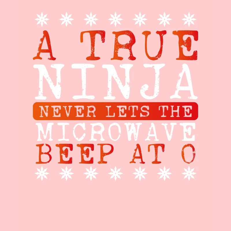 A true ninja leaves the microwave