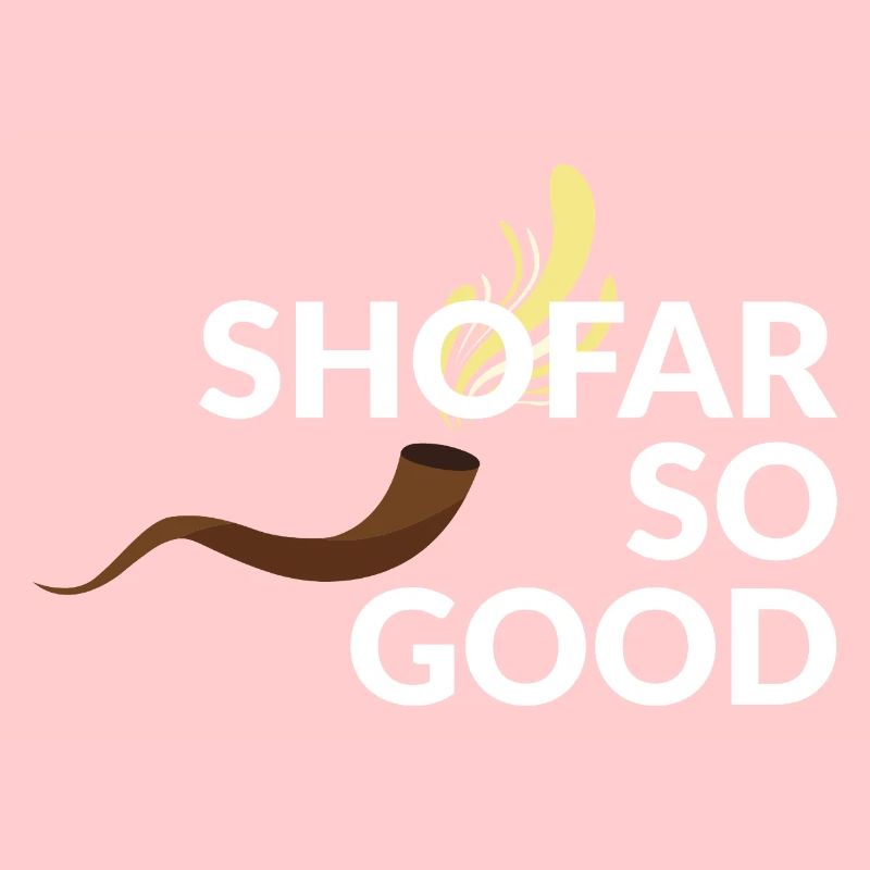 Shofar so good